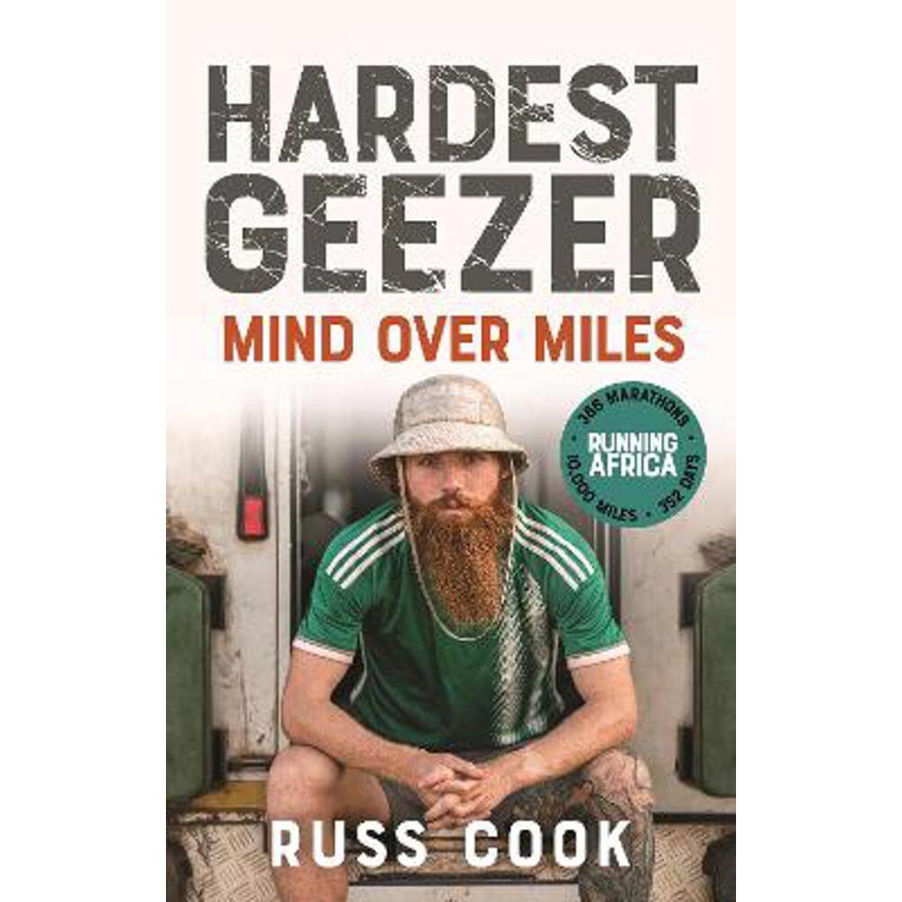 Hardest Geezer: Mind over Miles (Hardback) - Russ Cook